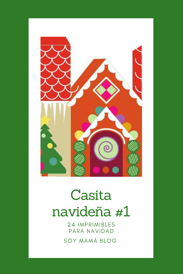 Casita navideña 1 #24imprimibles | Soy Mamá Blog