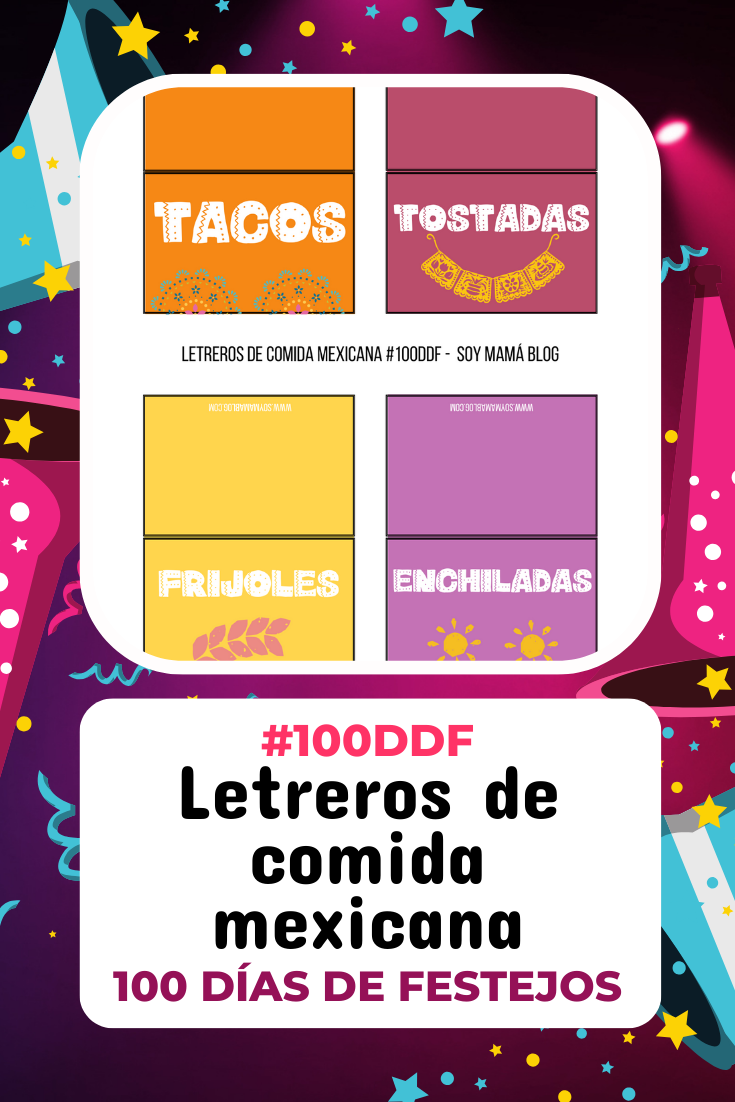 100 días de Festejos en Soy Mamá Blog | Letreros de comida mexicana #100DDF