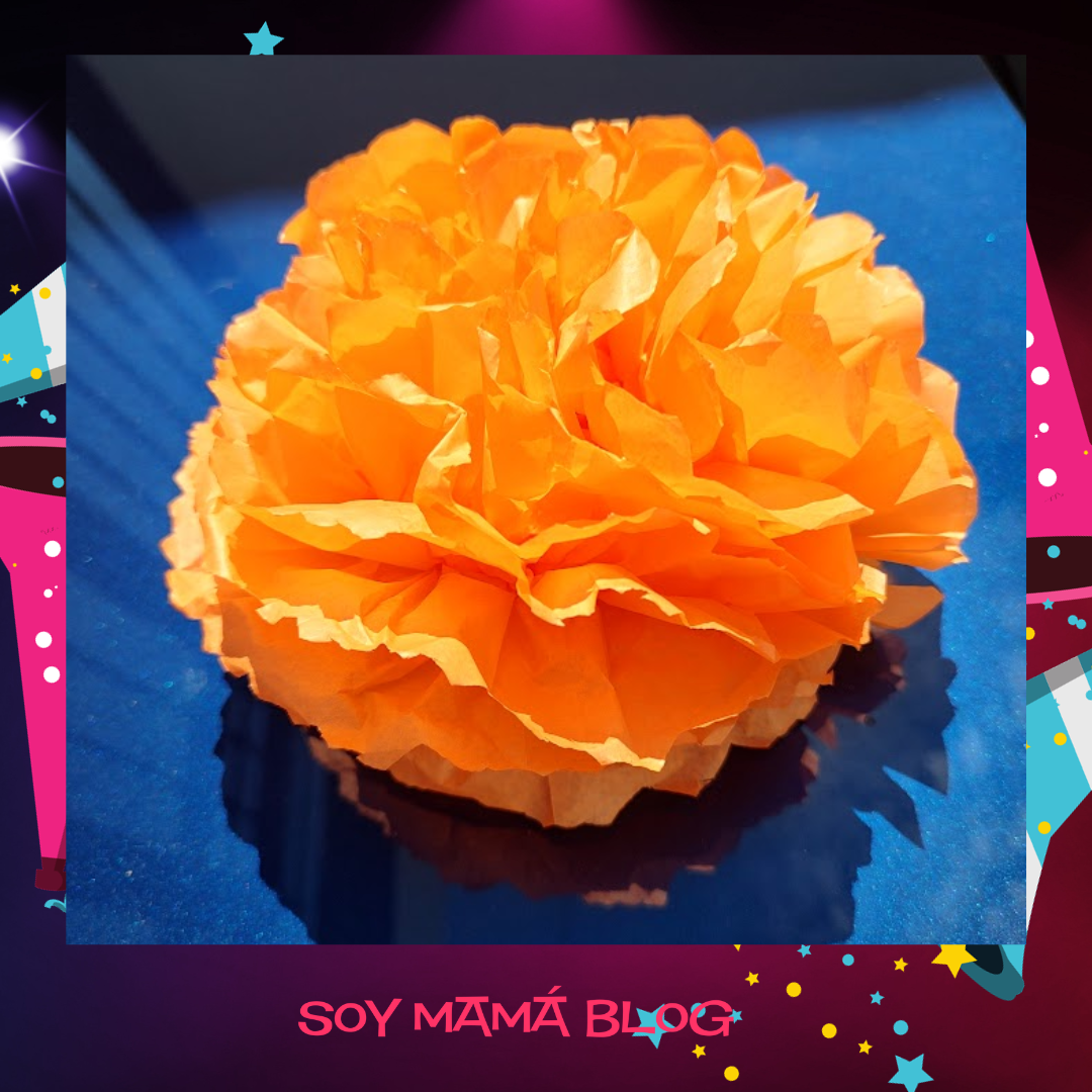 100 días de Festejos en Soy Mamá Blog | Flor de cempasúchil en papel china