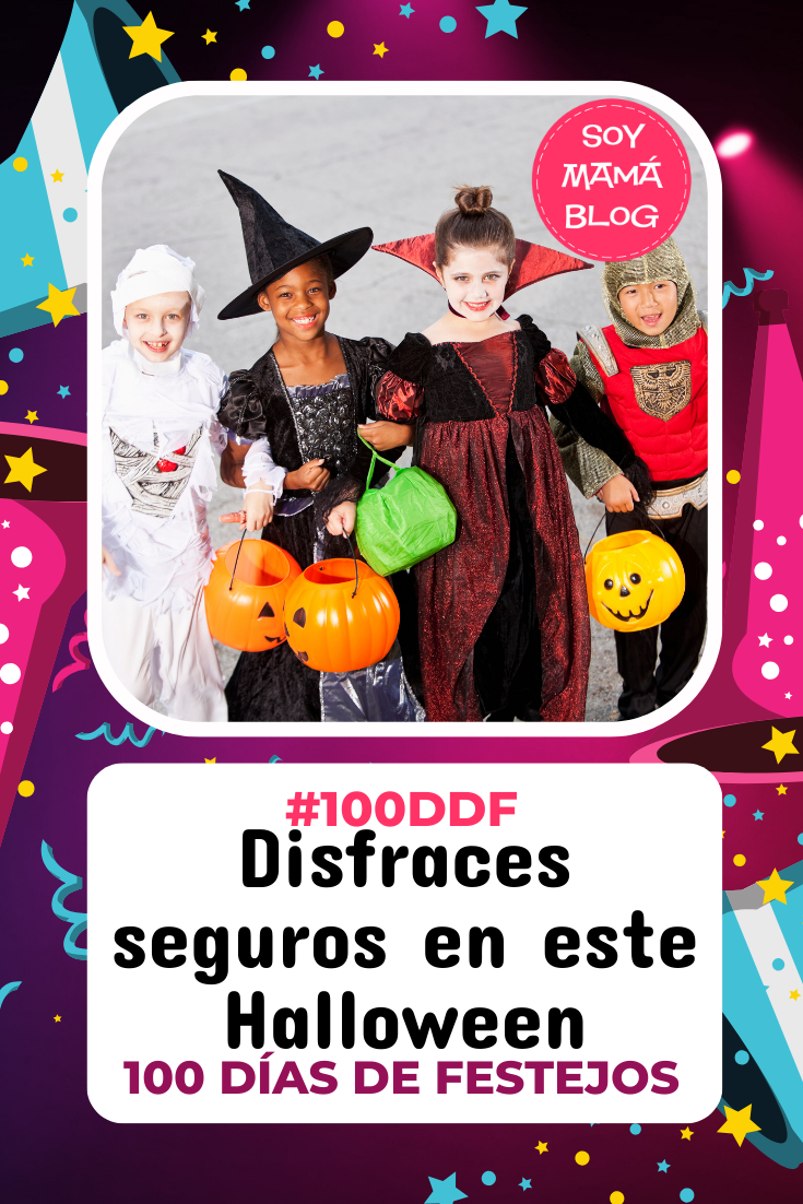 100 días de Festejos en Soy Mamá Blog | Disfraces seguros en este Halloween #100DDF