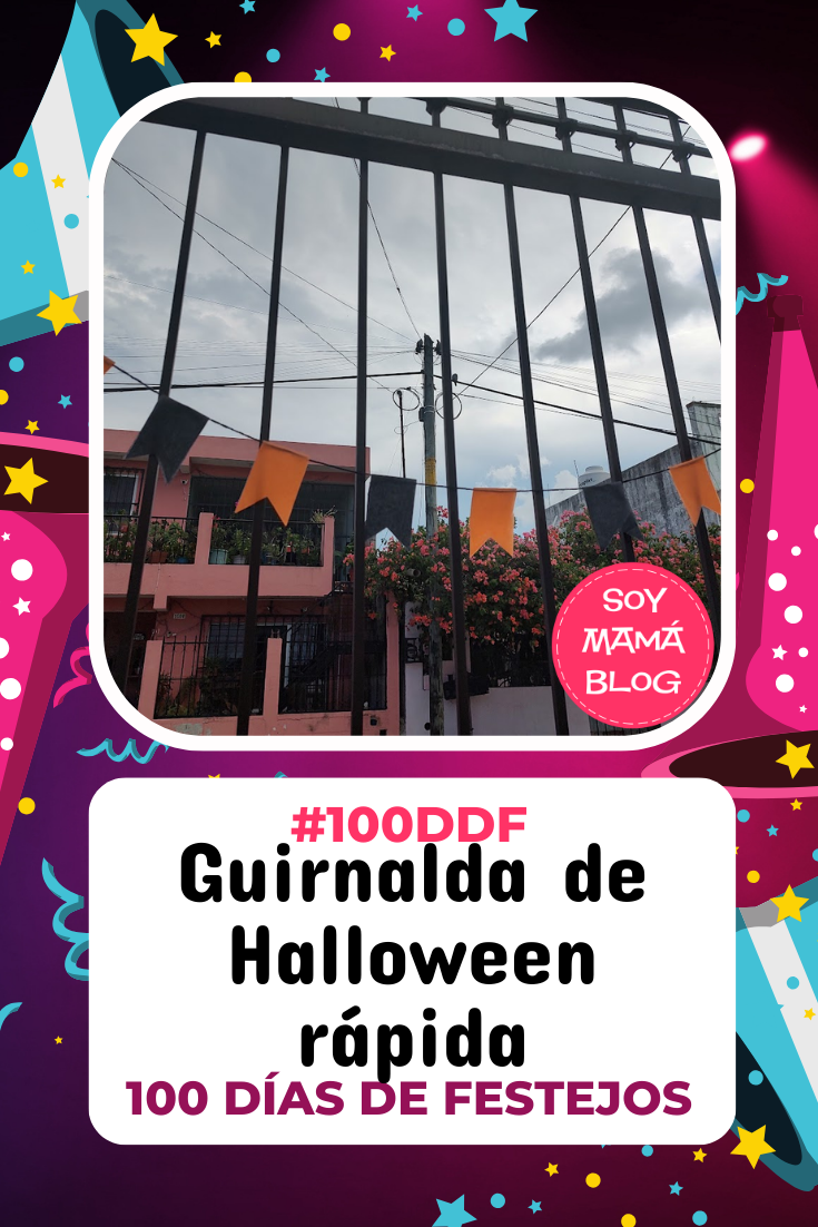 100 días de Festejos en Soy Mamá Blog | Guirnalda de Halloween rápida #100DDF