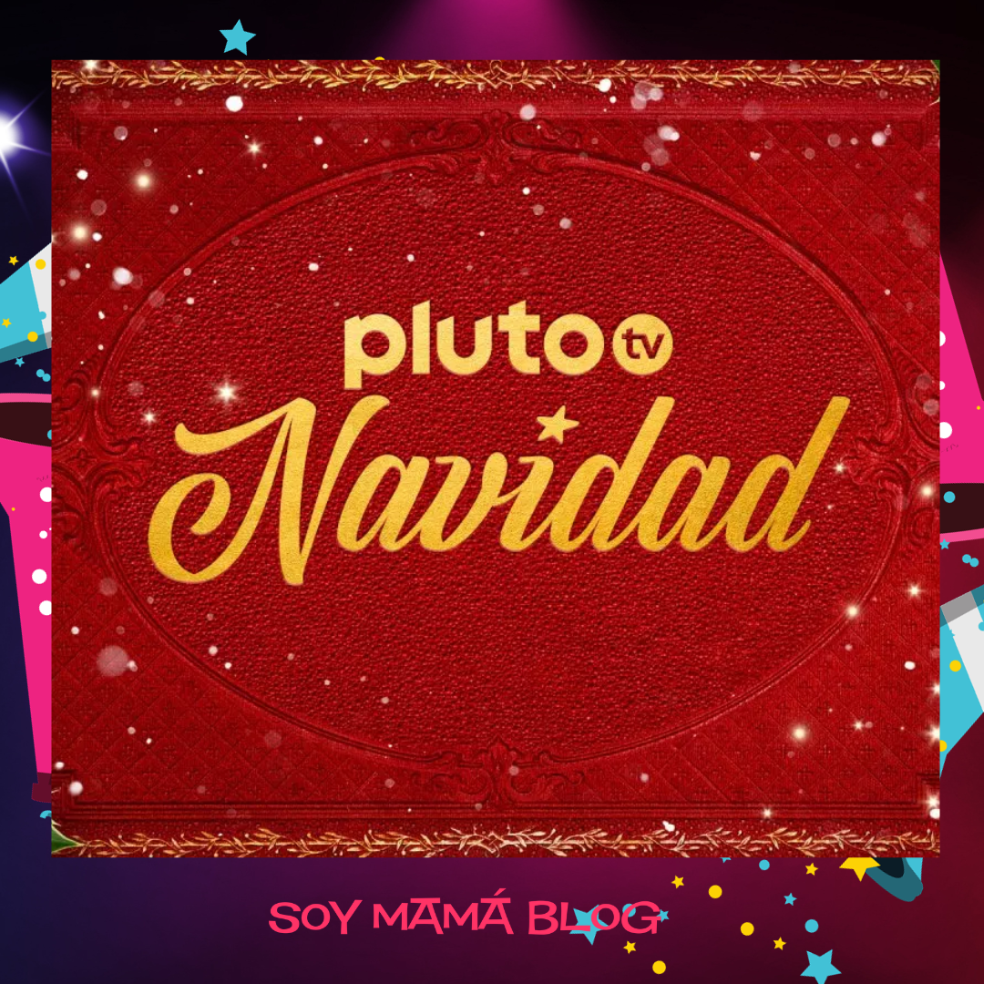 100 días de Festejos en Soy Mamá Blog | Pluto TV y la Navidad