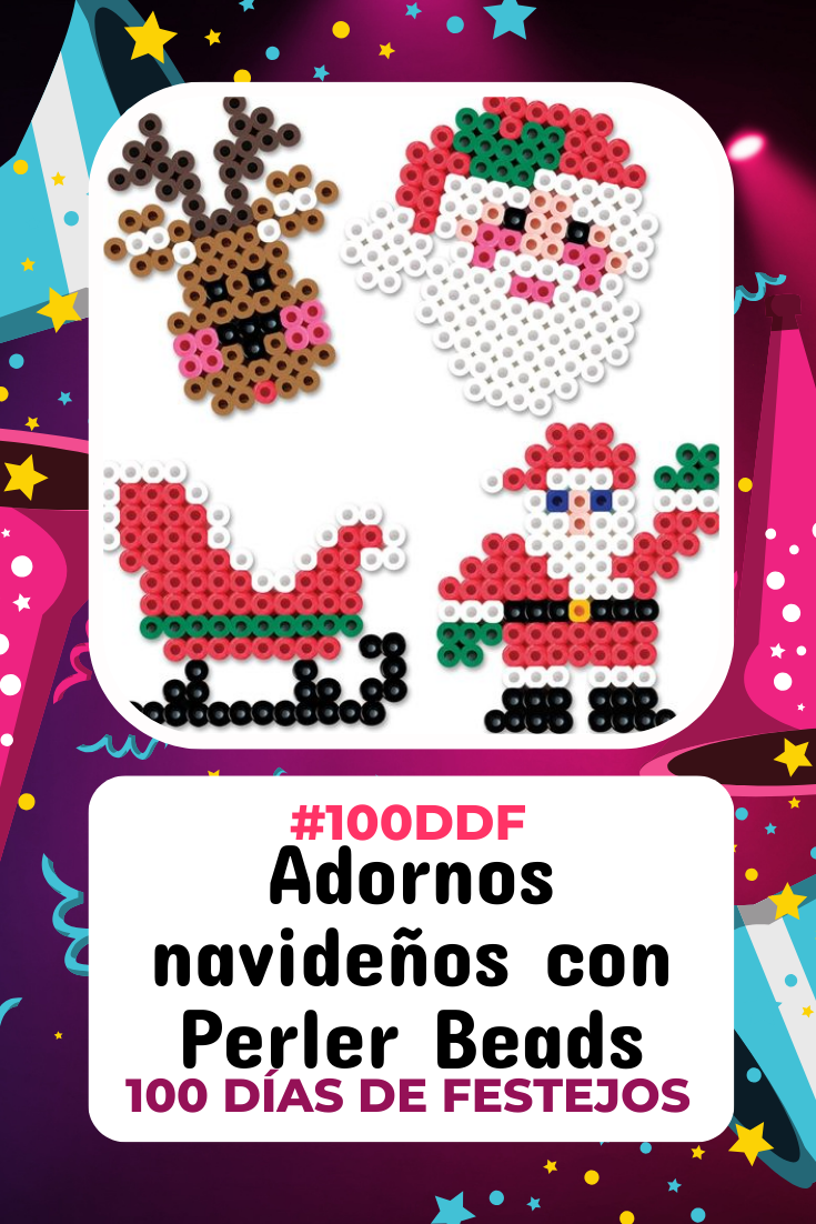 100 días de Festejos en Soy Mamá Blog | Adornos navideños con Perler Beads