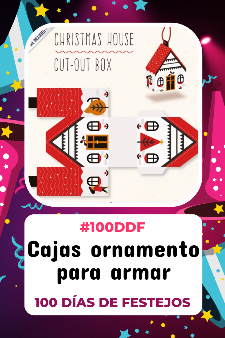 100 días de Festejos en Soy Mamá Blog | Cajas ornamento para armar