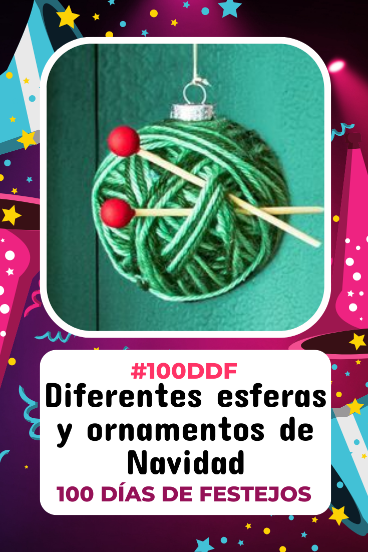 100 días de Festejos en Soy Mamá Blog | Diferentes esferas y ornamentos de Navidad
