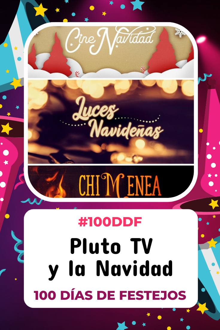 100 días de Festejos en Soy Mamá Blog | Pluto TV y la Navidad