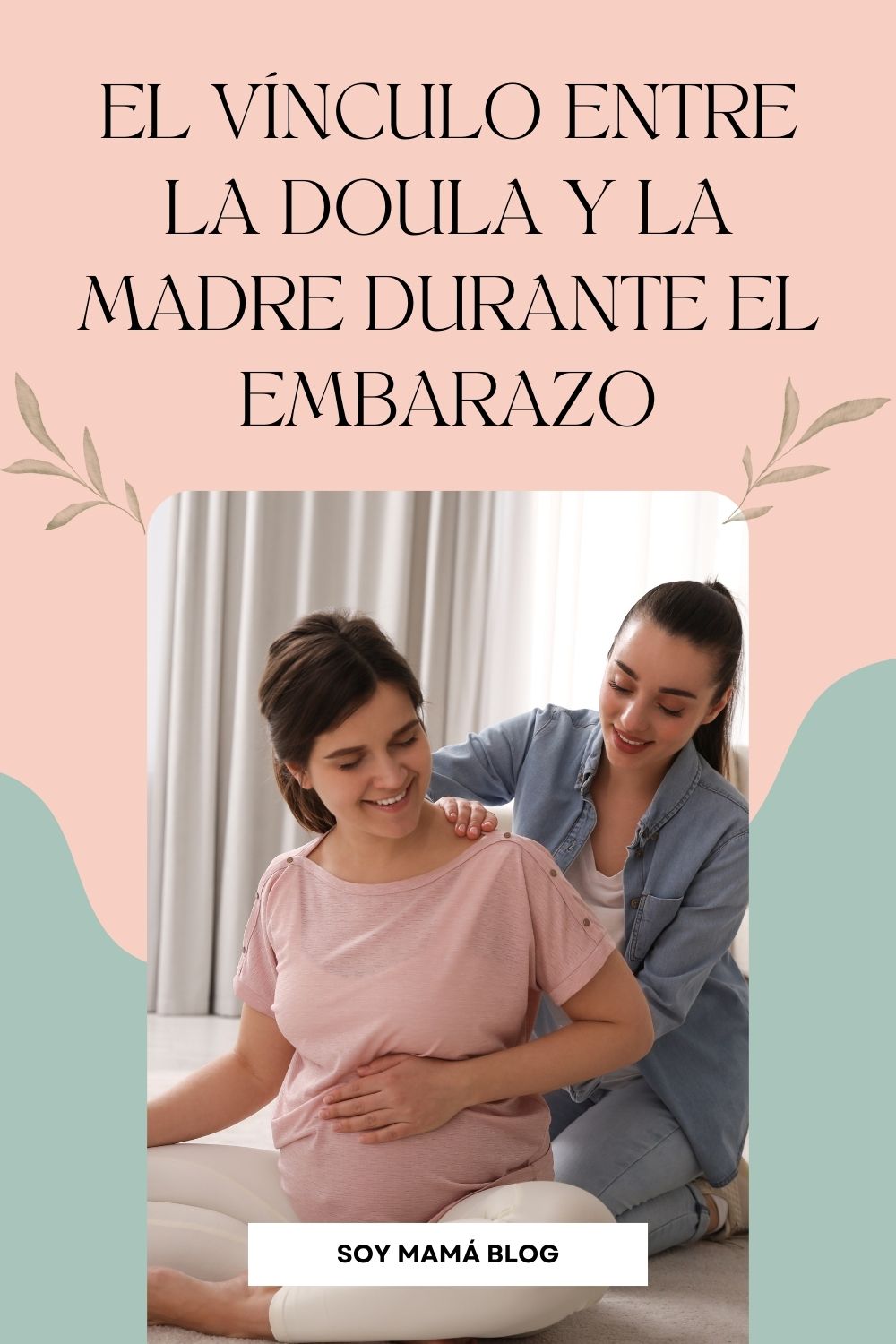 El vinculo entre la doula y la madre durante el embarazo