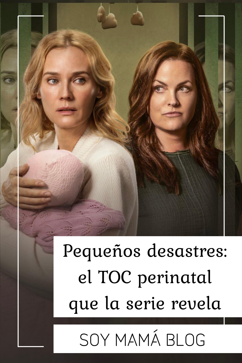 Pequeños desastres: el TOC perinatal que la serie revela