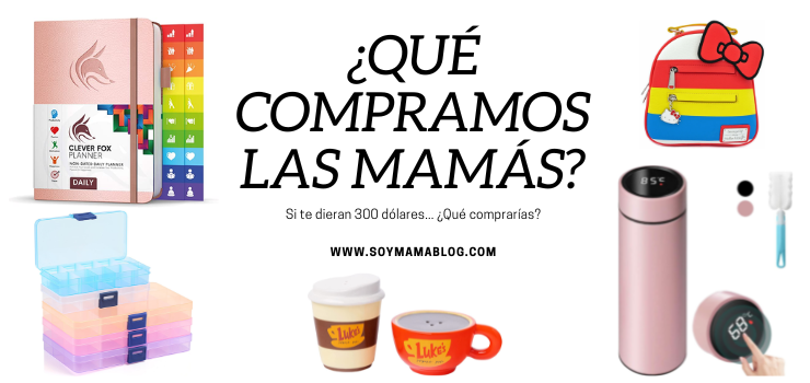 ¿Qué compramos las mamás?